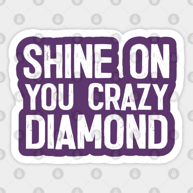 Shine On You Crazy Diamond Sticker by DankFutura